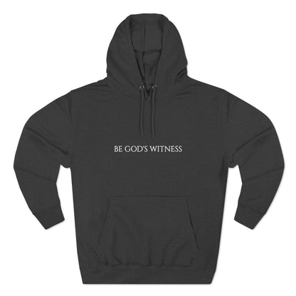 BE GOD'S WITNESS - Unisex Fleece Hoodie