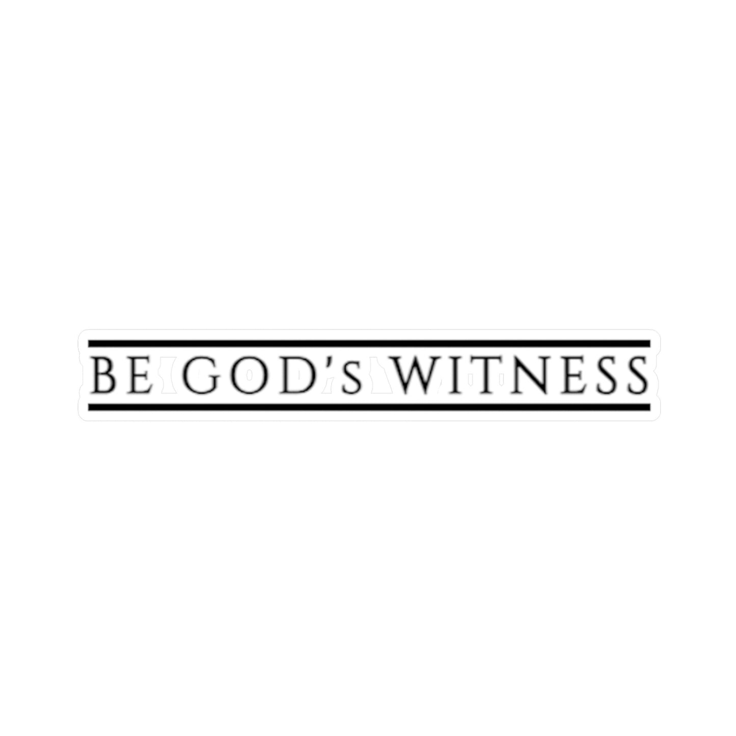 BE GOD'S WITNESS - Vinyl Sticker